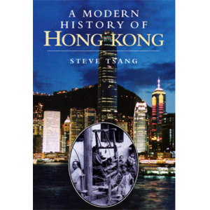 Steve Tsang A Modern History of Hong Kong  2007